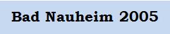 Bad Nauheim 2005