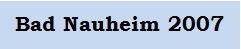Bad Nauheim 2007